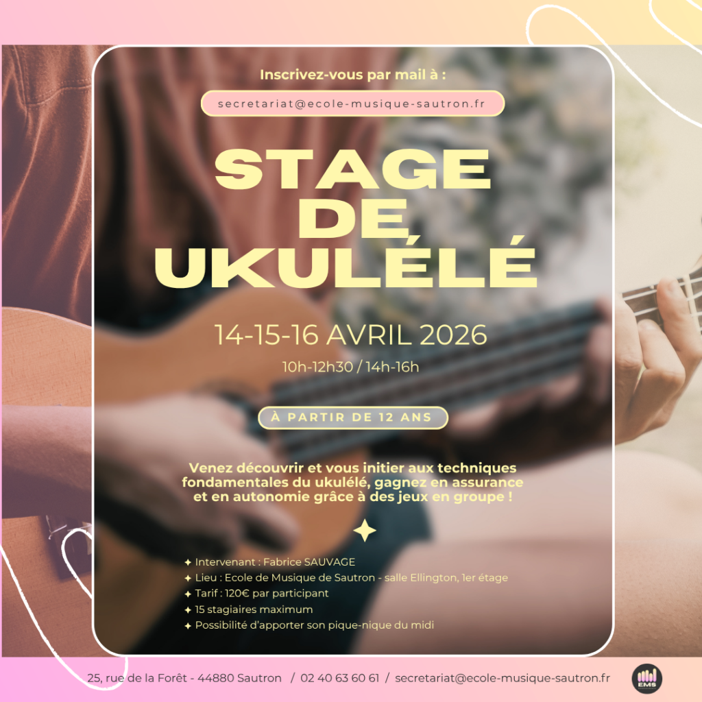 Présentation du stage de Ukulélé, du 14 au 16 avril 2026, à l'école de musique de Sautron